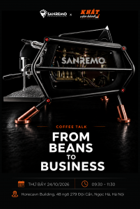 SANREMO COFFEE TALK – FROM BEANS TO BUSINESS: TỪ CHẤT LƯỢNG CÀ PHÊ ĐẾN VẬN HÀNH KINH DOANH