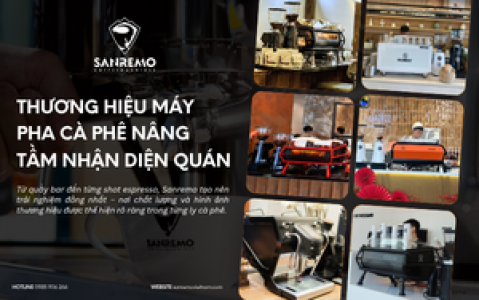 MÁY PHA CÀ PHÊ SANREMO: GIẢI PHÁP NÂNG TẦM TRẢI NGHIỆM VÀ THƯƠNG HIỆU QUÁN