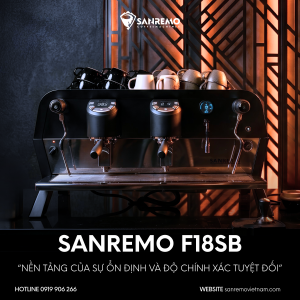 SANREMO F18SB – MÁY PHA CÀ PHÊ CHUYÊN NGHIỆP VỚI ĐỘ ỔN ĐỊNH VÀ KIỂM SOÁT TUYỆT ĐỐI