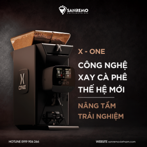 SANREMO X ONE – CÔNG NGHỆ XAY CÀ PHÊ THẾ HỆ MỚI